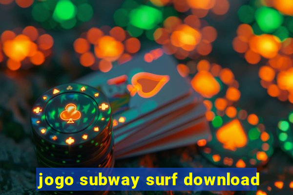 jogo subway surf download