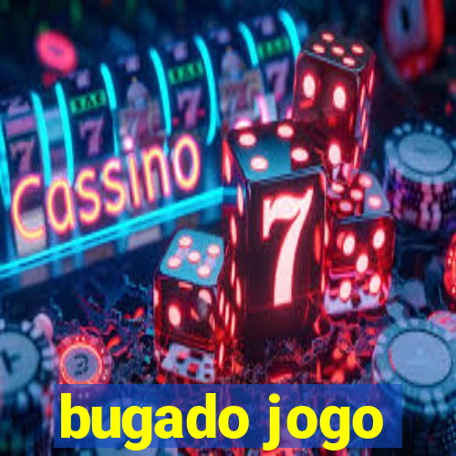 bugado jogo