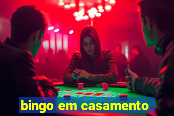 bingo em casamento