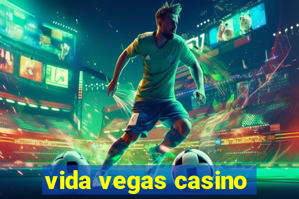 vida vegas casino