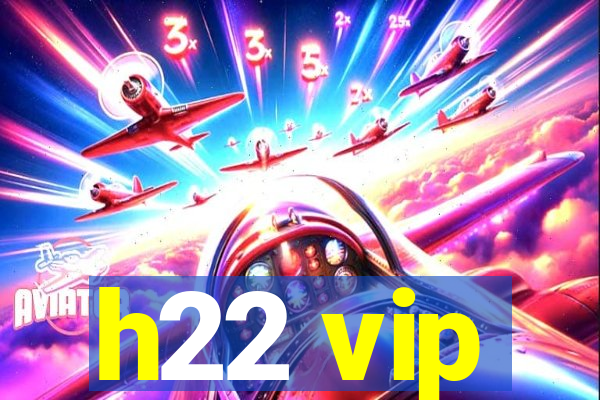 h22 vip