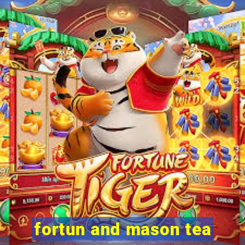 fortun and mason tea