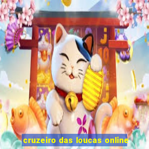 cruzeiro das loucas online