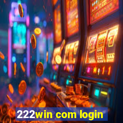 222win com login