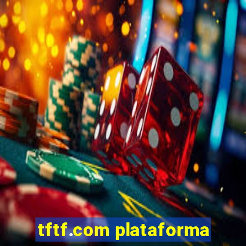 tftf.com plataforma