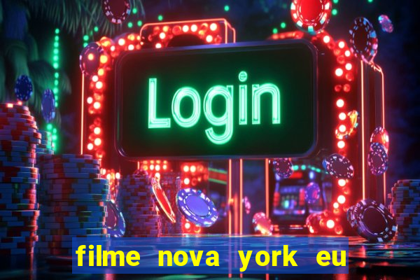 filme nova york eu te amo