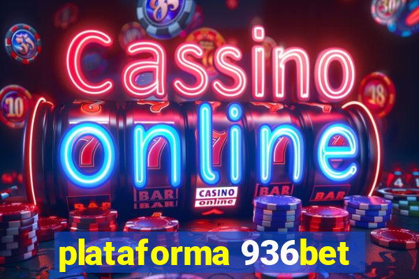 plataforma 936bet