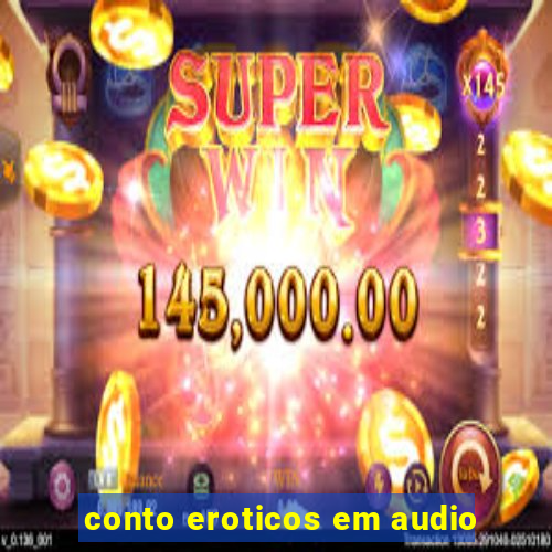 conto eroticos em audio