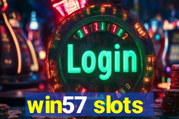 win57 slots