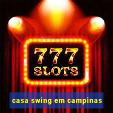 casa swing em campinas