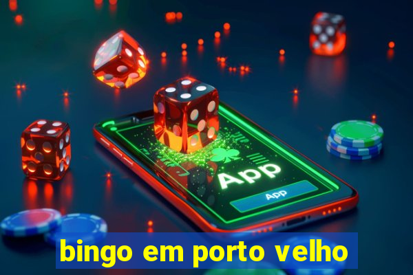 bingo em porto velho