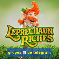 grupos 18 de telegram