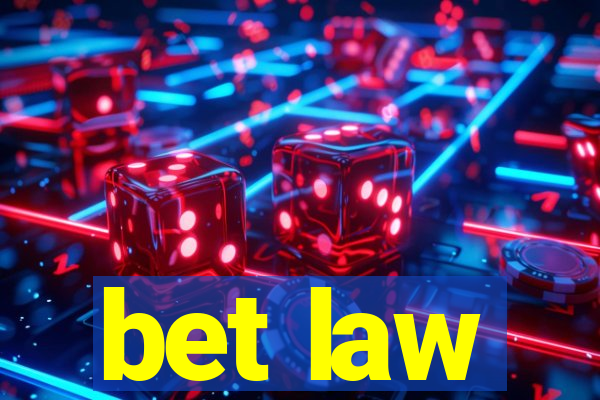 bet law