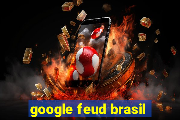 google feud brasil