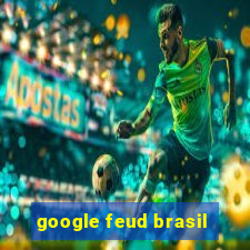 google feud brasil