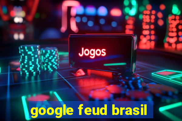 google feud brasil