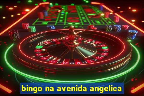 bingo na avenida angelica