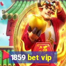 1859 bet vip