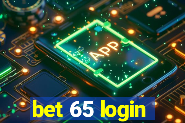 bet 65 login