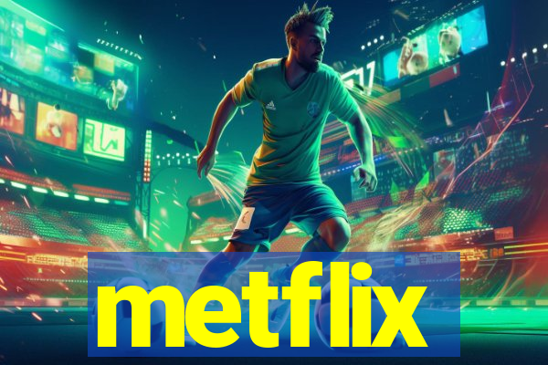 metflix