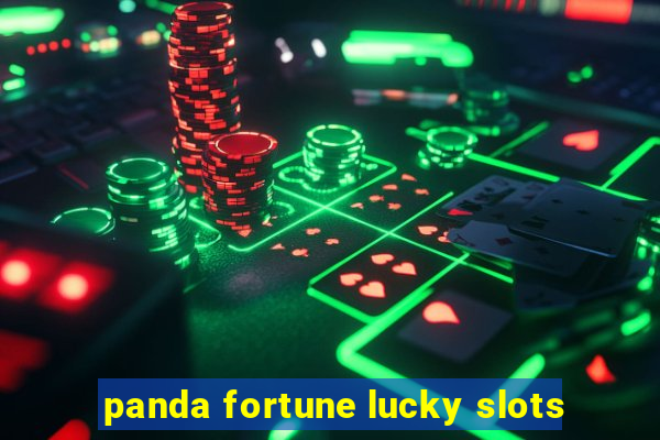 panda fortune lucky slots