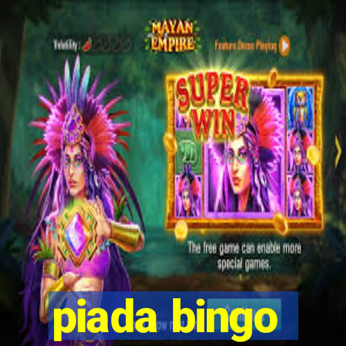 piada bingo