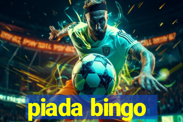 piada bingo