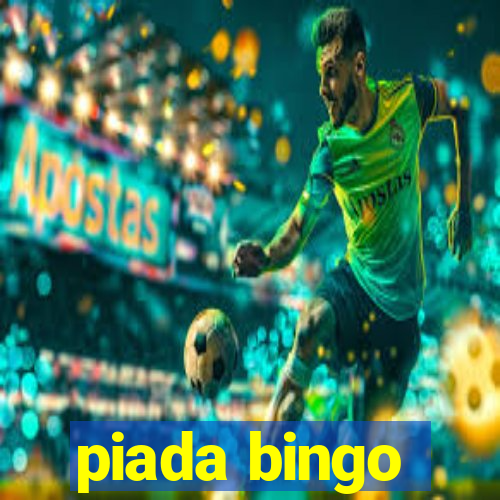 piada bingo