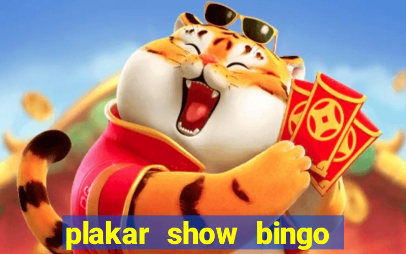 plakar show bingo ao vivo