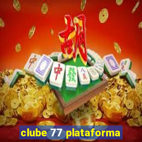 clube 77 plataforma