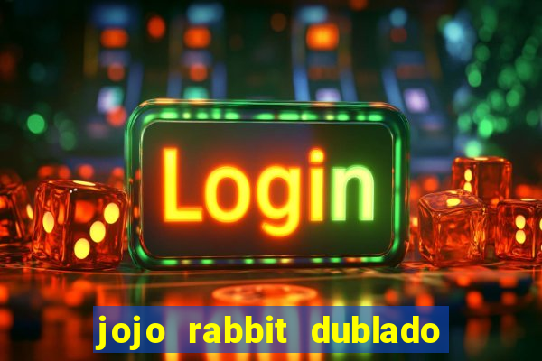 jojo rabbit dublado google drive