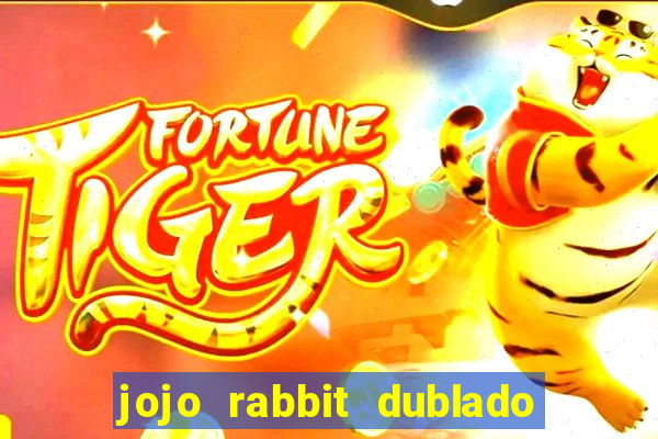 jojo rabbit dublado google drive