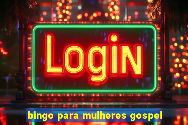 bingo para mulheres gospel