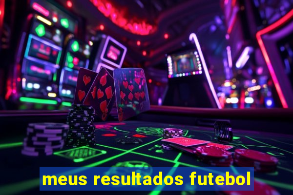 meus resultados futebol