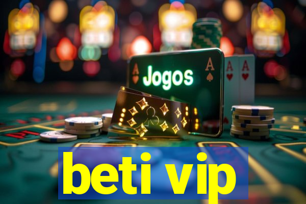 beti vip