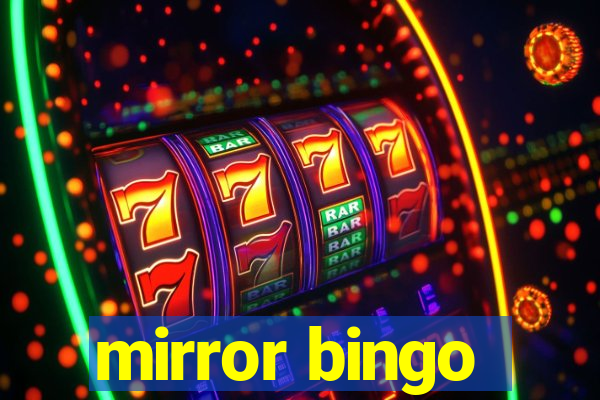 mirror bingo