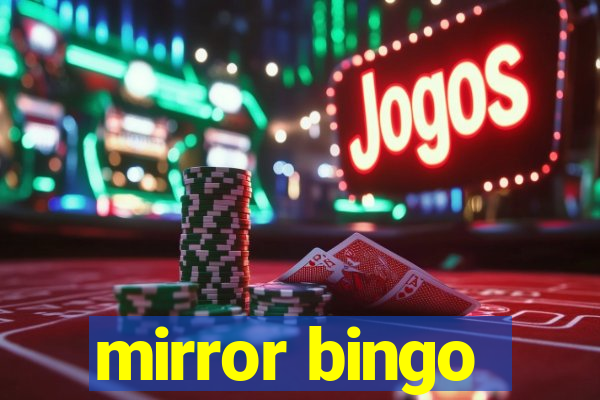 mirror bingo