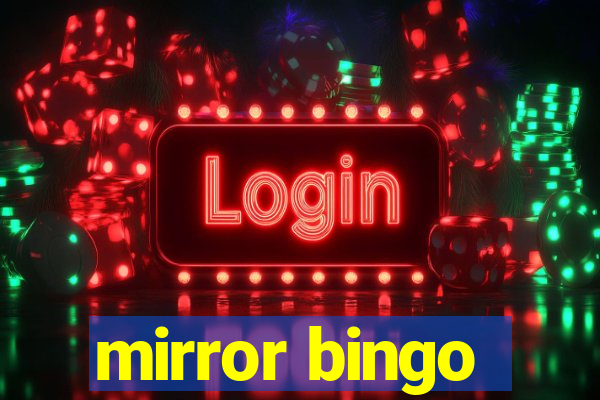 mirror bingo