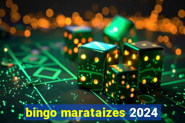 bingo marataizes 2024