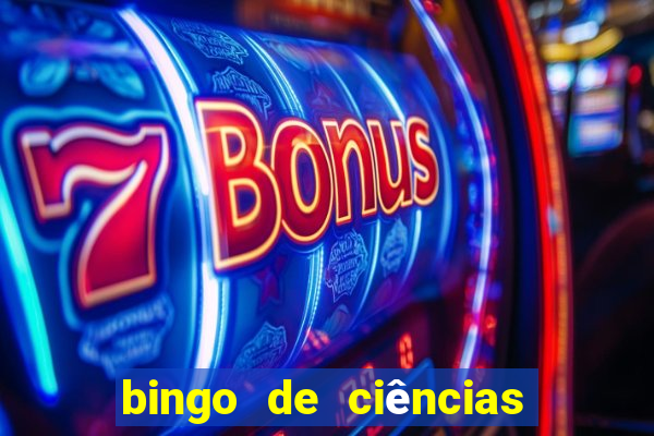 bingo de ciências 6 ano