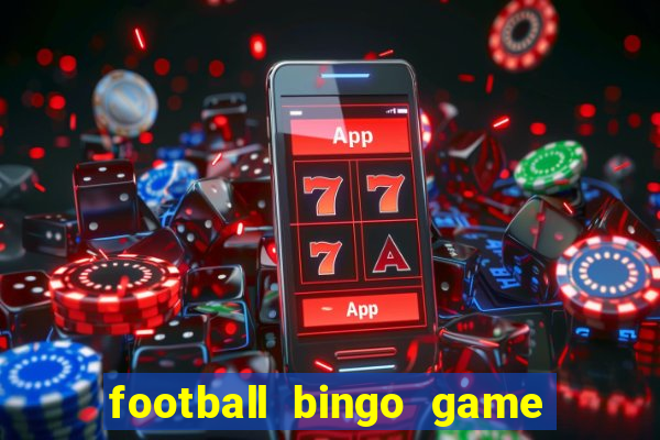 football bingo game - play now