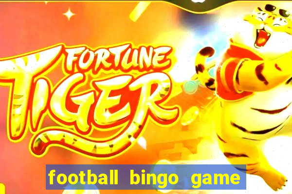 football bingo game - play now