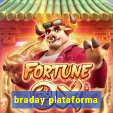 braday plataforma