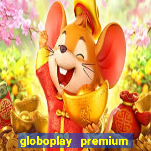 globoplay premium mod apk