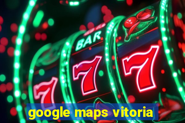 google maps vitoria