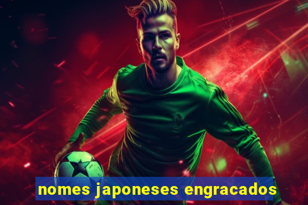 nomes japoneses engracados