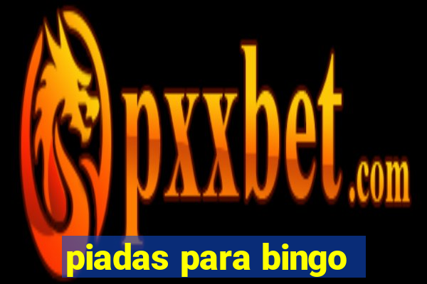 piadas para bingo