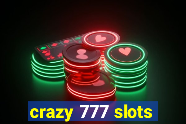 crazy 777 slots