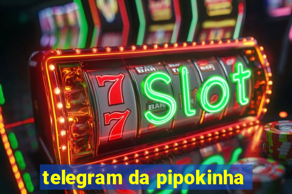 telegram da pipokinha