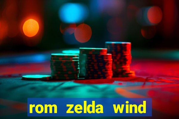 rom zelda wind waker pt br